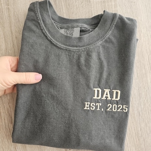 Embroidery Dad Est 2026 Shirt, Comfort Color Shirt, Dad to be, Gift for Dad, Husband Gift, Unisex Shirt, New Dad Gift, Father's Day Gift image 8