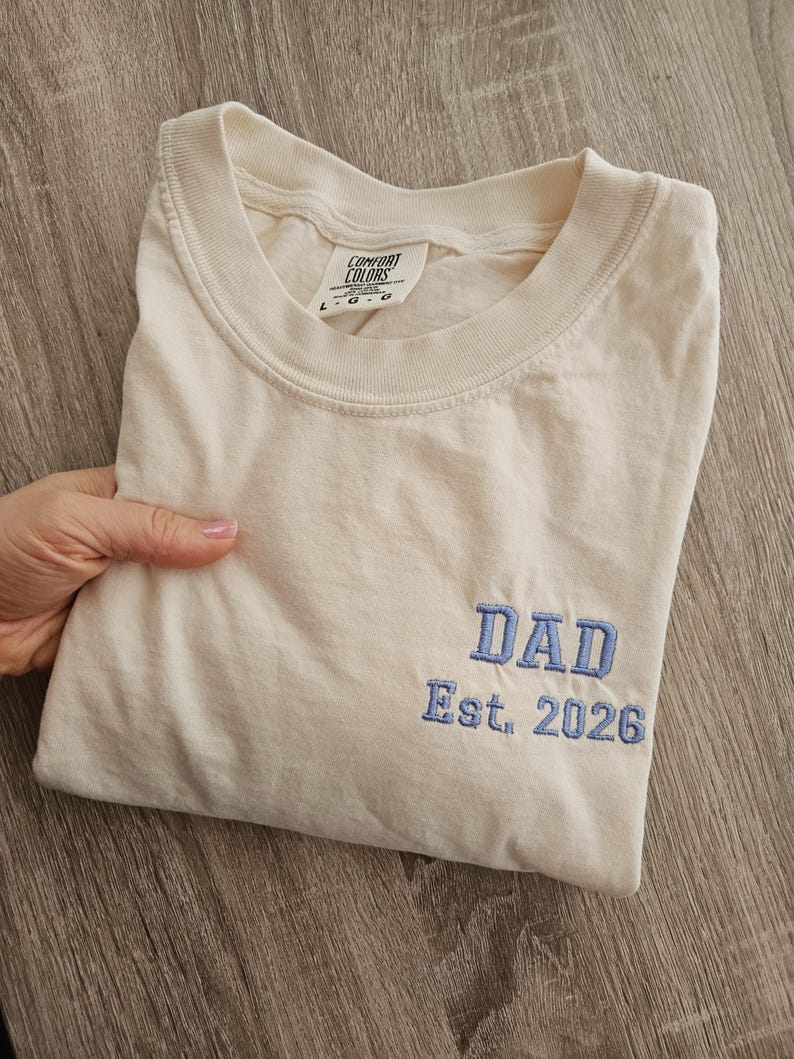 Embroidery Dad Est 2026 Shirt, Comfort Color Shirt, Dad to be, Gift for Dad, Husband Gift, Unisex Shirt, New Dad Gift, Father's Day Gift Ivory