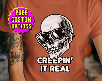 Creepin' It Real Shirt, Funny Halloween Skull TShirt, Cute Ghost Tee, Unisex Gift for Her or Him, October Themed Clothes, Spooky Season Tee