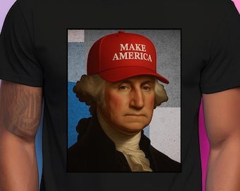 Funny History Shirt, Make America George Washington Tee Patriotic Graphic T Shirt Gift for Teachers, Friend or Family, Founding Father Humor
