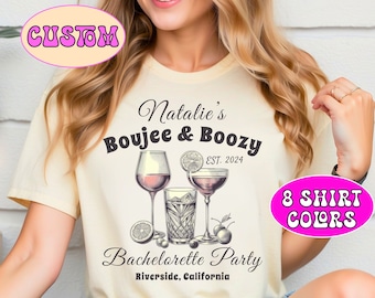 Boujee and Boozy Custom Bachelorette T-Shirt, Personalized Bride Name Location Shirt, Matching Shirt for Bach Bridal Party, Bridesmaid Shirt