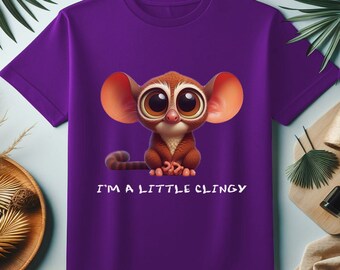 Funny "I'm A Little Clingy" Tarsier Monkey T-Shirt | Cute Girlfriend Boyfriend Shirt GF BF | Perfect Adorable Birthday Anniversary tshirt