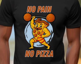 No Pain No Pizza Shirt, Funny Workout Tee, Fitness Gym Rat Apparel, Gift for Pizza Lovers, Exercise T-Shirt Graphic Tee