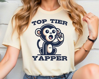 Top Tier Yapper Shirt, Funny Monkey T-Shirt, Gift for Talkative Person, Wife, Mom, Dad, Husband, Teacher, Present Extrovert, Sister, Brother