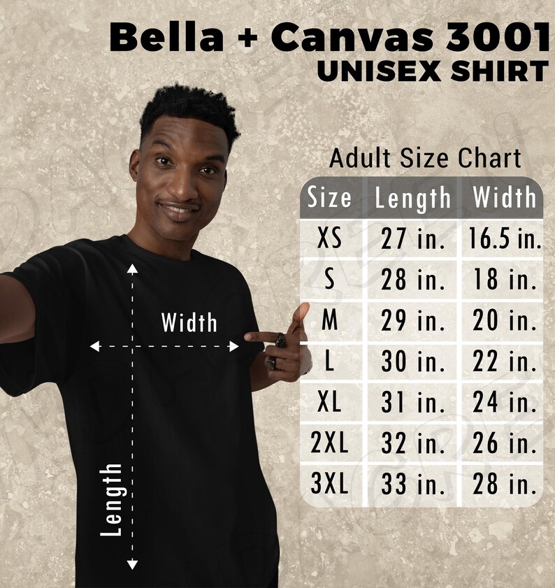May include: Black Bella + Canvas 3001 unisex shirt. The image includes an adult size chart with measurements in inches. The chart shows sizes XS to 3XL, with corresponding length and width measurements. The shirt is being modeled.