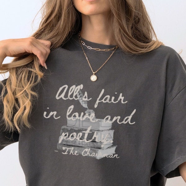 original all's fair comfort colors t-shirt, love and poetry, bookish t-shirt, gift for book lover