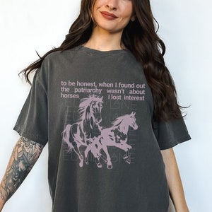 THE ORIGINAL Horses Are Not The Patriarchy Unisex Comfort Colors Tee