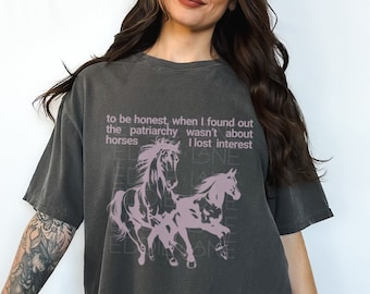 Horses Not Patriarchy Comfort Colors Tee - Feminist Pop Culture Shirt
