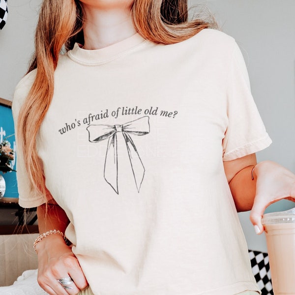 original who's afraid? comfort colors women's tee, who's afraid of little old me, poets department, gift for friend, cute bow tee