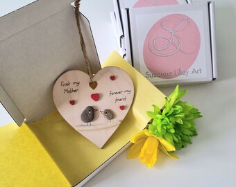 First my Mother, forever my friend- Wooden heart decoration