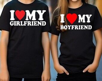 I Love My Boyfriend/Girlfriend Matching Couple Shirts & Hoodies