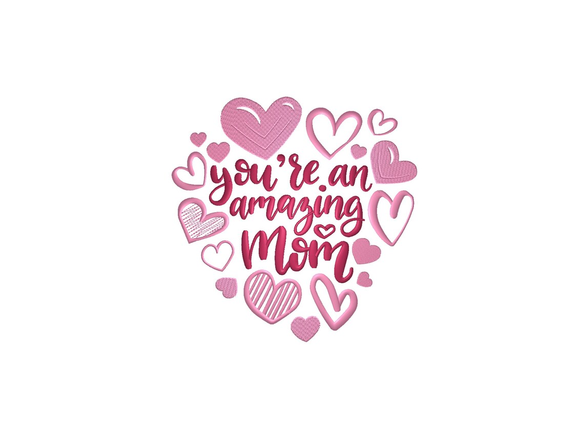You Are an Amazing Mom Machine Embroidery Design. Happy Etsy