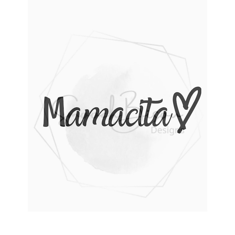 Mamacita Heart SVG I Mamacita Heart SVG Cut File I Digital File I Png