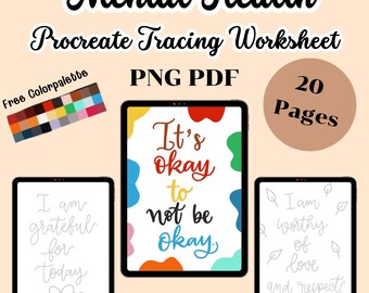 May include: A digital worksheet for Procreate with 20 pages of mental health affirmations. The worksheet features a color palette and three example pages with the text "It's okay to not be okay", "I am grateful for today", and "I am worthy of love and respect".