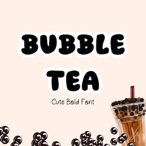 Bubble Tea font,Bold font,Cute Bold font,Goodnotes font,Procreate font,Cricut font,Kid font,Craft font,Display font,fun font,Bubbly font