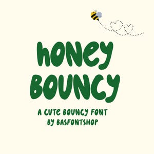 May include: A cream-colored graphic with the words "honey bouncy" in large, rounded, green letters. Below, it reads "A cute bouncy font by basfontshop." A cartoon bee flies above, leaving a dotted heart trail.