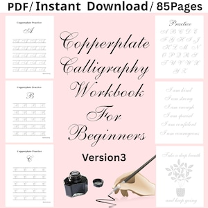 May include: A calligraphy workbook for beginners with the title "Copperplate Calligraphy Workbook For Beginners Version3". The image includes practice sheets for letters A, B, and C, along with inspirational quotes and a hand using a calligraphy pen.