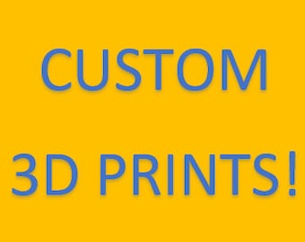 CUSTOM 3D Druck Service & Design