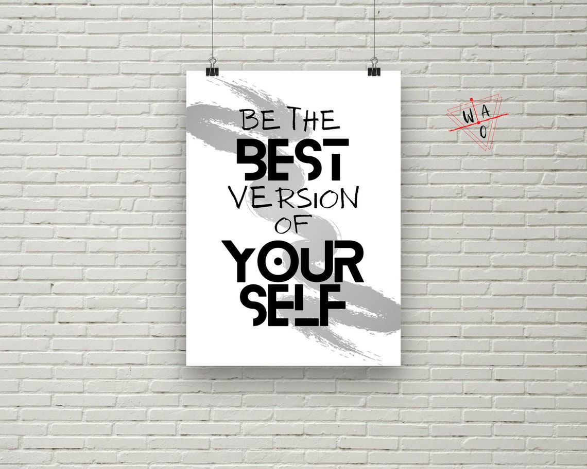 Be The Best Version Of Yourself Wall Print Motivational Quote Etsy