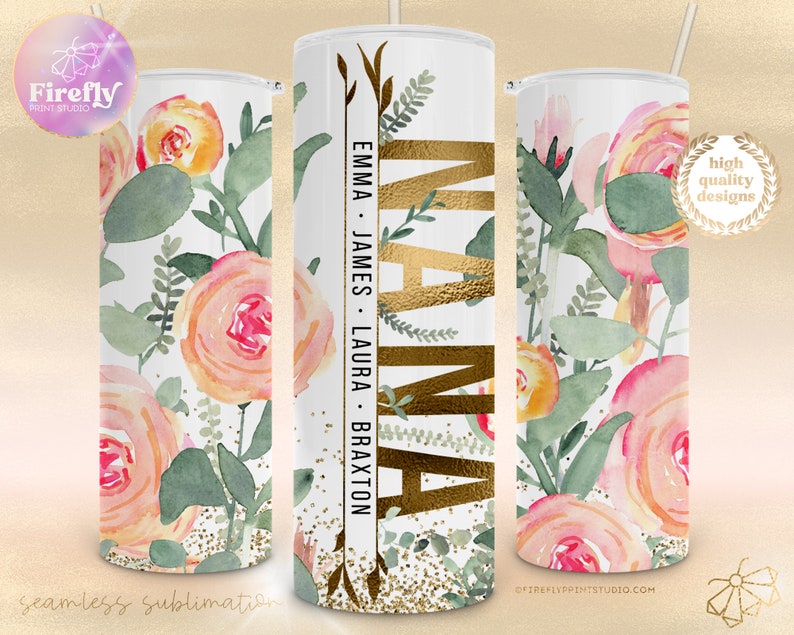 Nana Tumbler Wrap, Mothers Day Wrap, Add Your Grandkids Names, 20oz Skinny, Pretty Flowers Floral Sublimation Designs Downloads Cup FLR197 image 1