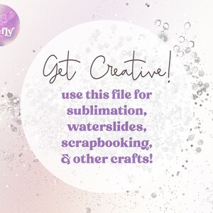 May include: A white background with a purple circle containing a butterfly graphic and the text "Firefly Print Studio". The text "Get Creative!" is written in black cursive script. Below the text is a list of uses for the file: sublimation, waterslides, scrapbooking, & other crafts.