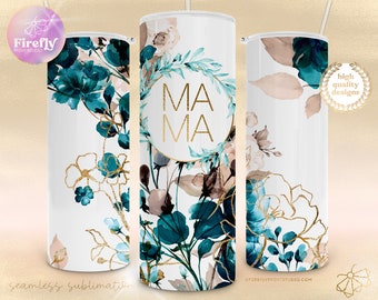 Teal Watercolor Florals Mama 20 oz Skinny Tumbler, Floral, Flowers, Gold, Sublimation Designs, Seamless, Instant Download Cup, FLR67