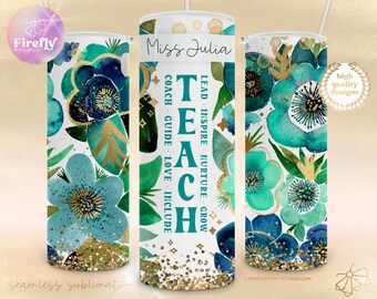 Teacher Tumbler, Add Your Name, 20 oz Skinny, Retro Florals, Teal Gold Flowers Sublimation Designs, Wrap Cup, Instant Download Cup, TCH010