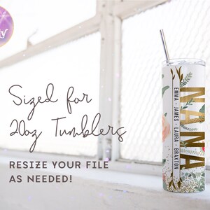 Nana Tumbler Wrap, Mothers Day Wrap, Add Your Grandkids Names, 20oz Skinny, Pretty Flowers Floral Sublimation Designs Downloads Cup FLR197 image 2
