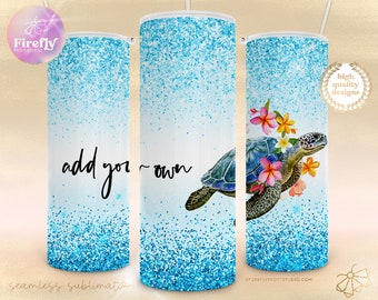 Add Your Own, Sea Turtle 20 oz Skinny Tumbler, Sublimation Design, Png, Blue Glitter, Beach, Tropical, Ocean, Instant Download - BCH013