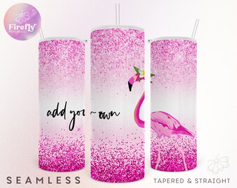 Add Your Own, Flamingo 20 oz Skinny Tumbler, Sublimation Design, Png, Pink Glitter, Beach, Summer, Instant Download, Digital File - BCH007