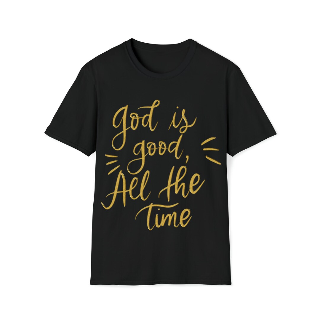 God is Good All the Time Shirt Christian Shirt Christian - Etsy
