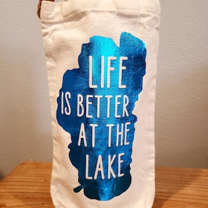 Lake Tahoe Wine Bag - Life Is Better At The Lake - Canvas Tote Bag - Housewarming Gift -