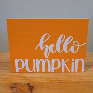 Hello Pumpkin Wood Sign - Fall Shelf Décor- Autumn Sign