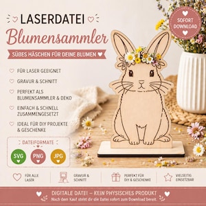 Puede incluir: Un portaflores de madera con forma de conejito y corona floral, exhibido sobre una base de madera. El diseño incluye el texto "LASERDATEI Blumensammler" y "SÜBES HÄSCHEN FÜR DEINE BLUMEN". Muestra formatos de archivo SVG, PNG y JPG.