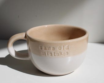 Same Old Mistakes Ceramic Mug, Funny Sarcastic Quote Coffee Cup