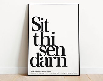 Yorkshire dialect print, Yorkshire slang, sit thi sen darn, Yorkshire sayings, South Yorkshire, Barnsley prints, Yorkshireman
