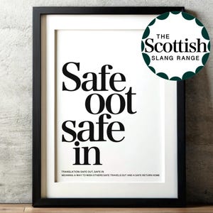 Scottish Slang Print, Safe Oot Safe In, Edinburgh Highland Saying Poster