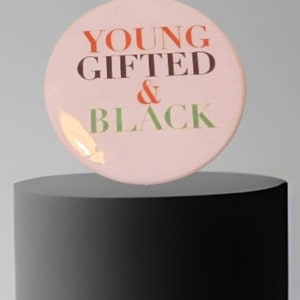 Young Gifted and Black Statement Pin. Rare