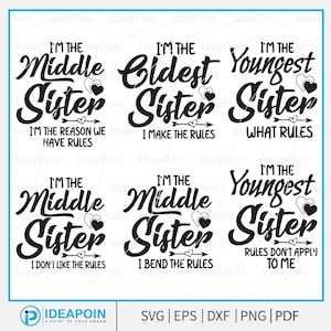 Schwestern SVG-Bundle, mittlere Schwester svg, Jüngste Schwester svg, ich bin die älteste Schwester, die ich die Regeln mache- Schwester Shirt svg, mittlere Schwester Geschenke