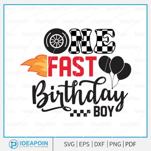 One Fast Birthday Boy svg, anniversaire de course PNG, 1er anniversaire de voiture de course, svg d'anniversaire de voiture de course, anniversaire de voiture de course de famille, anniversaire de course