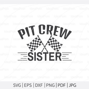 Pit Crew Sister svg, Pit Crew Family svg, Racing svg, Car Racing svg, Racing dichos svg, Pit Crew svg, Car Racing Quote svg, Car Racing Png