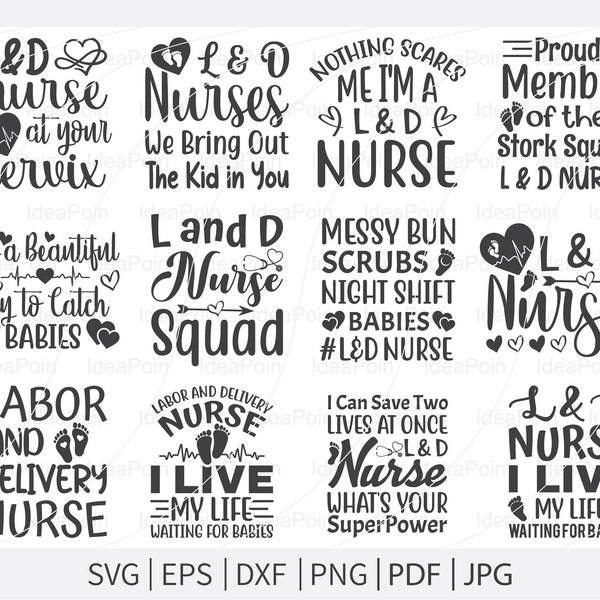 Nurse SVG, Labor and Delivery Nurse, Nurse Svg Bundle, Nurse Quotes Svg, L & D Nurse Svg, Nurse Life Svg, Svg, Dxf, Cut Files for Crafters