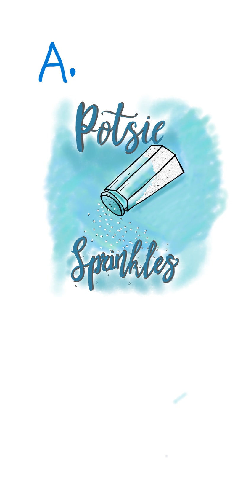 May include: A blue watercolor background with the text "Potsie Sprinkles" and a cartoon image of a salt shaker pouring out sprinkles.