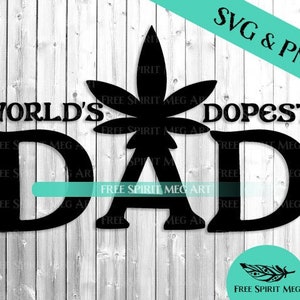 Worlds Dopest Dad SVG & PNG, Weed svg, Fathers Day svg, Digital Download svg-bestand voor cricut, Cannabis svg, Pot Leaf svg, Funny svg