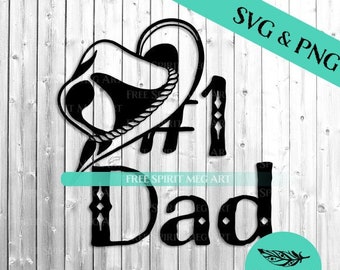 Cowboy Dad SVG & PNG, Father's Day, #1 Dad, Western svg, Digital Download svg file for cricut