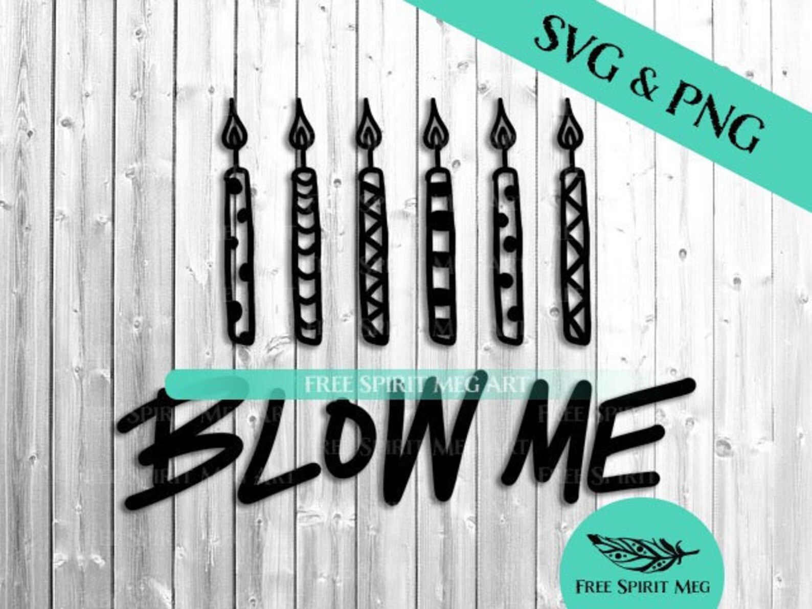 Birthday SVG, Digital Download, Blow Me SVG Plus PNG File, Happy ...