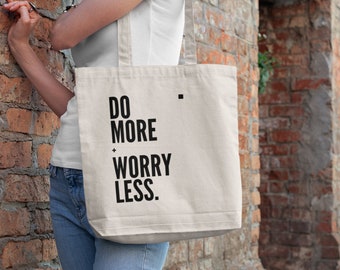 Do more Worry less Tote Bag | Natural Tote bag | Statement Tote | Original Design Bag | Eco Friendly Zero Waste Bag