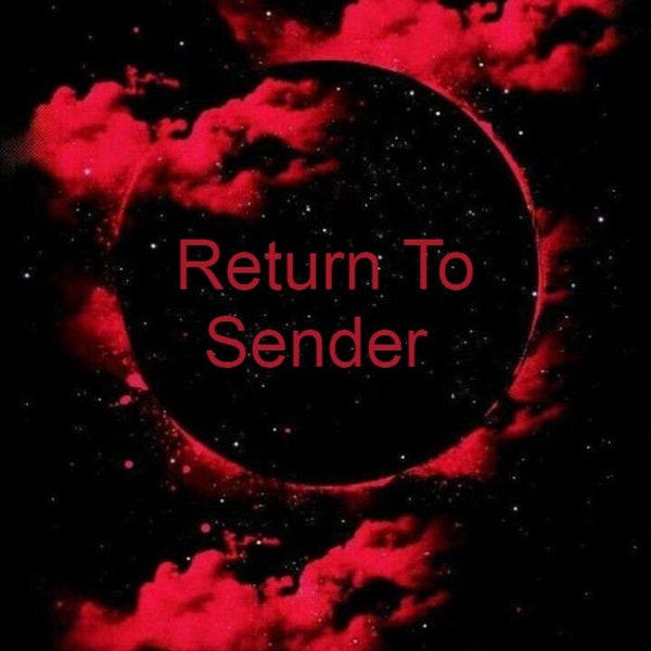 Return To Sender Spell | Send Back A Curse Black Magic Fast Result