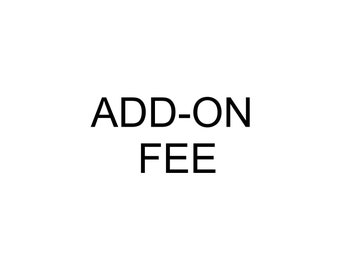 Add-on fee