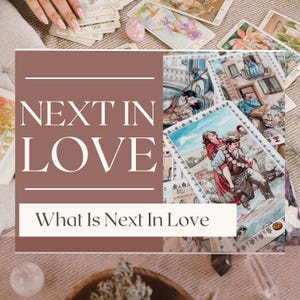 Leitura NEXT IN LOVE - O que vem a seguir no amor - Leitura de cartas de tarô - Leitura intuitiva